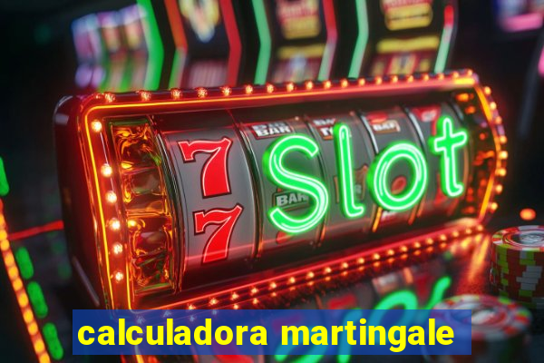 calculadora martingale